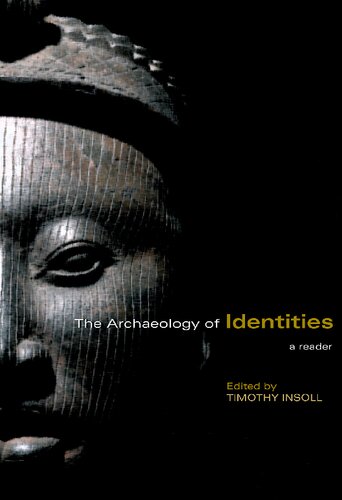 The Archaeology of Identities: A Reader