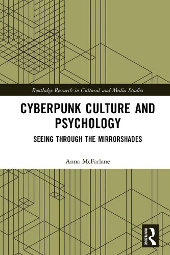 Cyberpunk Culture and Psychology: Seeing through the Mirrorshades