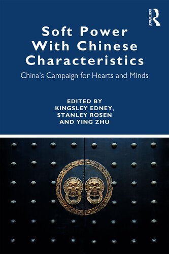 Soft Power with Chinese Characteristics: China’s Campaign for Hearts and Minds