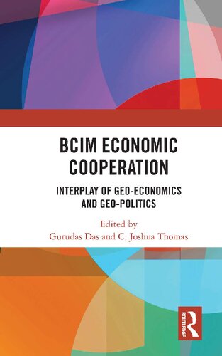 BCIM Economic Cooperation: Interplay of Geo-economics and Geo-politics