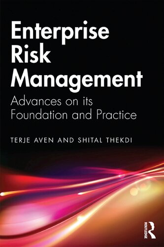 Enterprise Risk Management: Advances on its Foundation and Practice