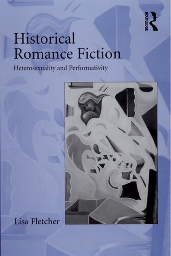 Historical Romance Fiction: Heterosexuality and Performativity