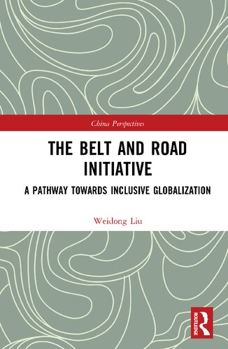 The Belt and Road Initiative: A Pathway towards Inclusive Globalization