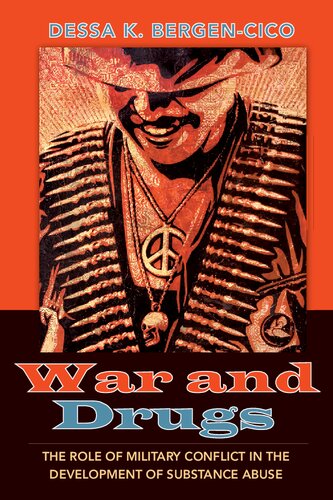 War and Drugs: The Role of Military Conflict in the Development of Substance Abuse