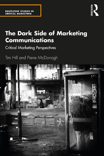 The Dark Side of Marketing Communications: Critical Marketing Perspectives