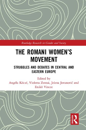 The Romani Women’s Movement: Struggles and Debates in Central and Eastern Europe