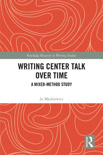 Writing Center Talk over Time: A Mixed-Method Study