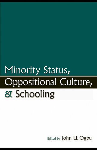 Minority Status, Oppositional Culture, & Schooling