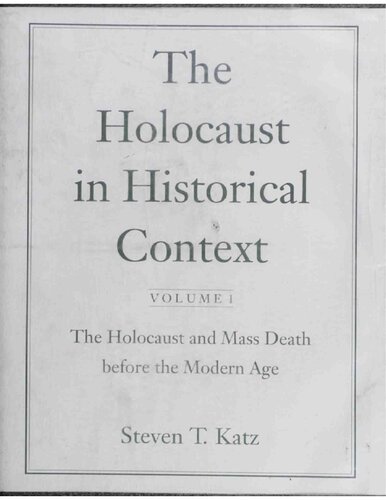 The Holocaust in Historical Context: Holocaust and Mass Death Before the Modern Age Vol 1