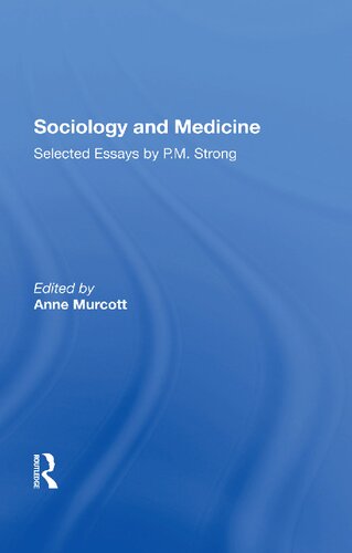 Sociology and Medicine: Selected Essays by P.M. Strong