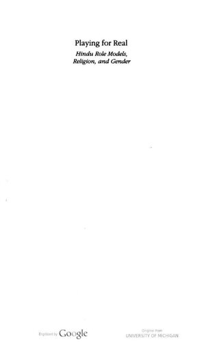 Playing for Real: Hindu Role Models, Religion, and Gender