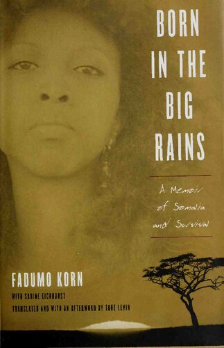 Born in the Big Rains: A Memoir of Somalia and Survival