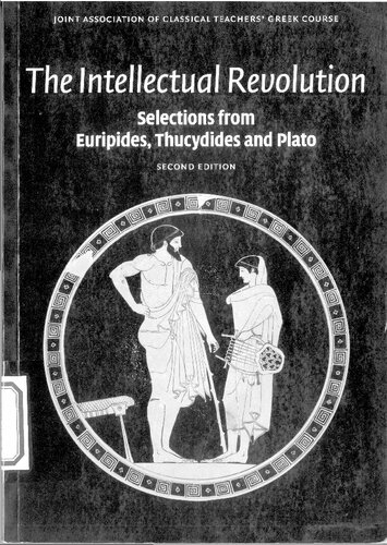 The Intellectual Revolution, Selections from Euripides, Thucydides and Plato, 2nd Edition