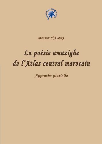 La poésie amazighe de l'Atlas central marocain: approche plurielle