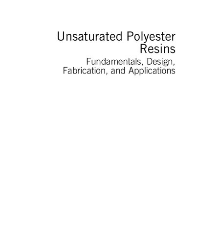 Unsaturated Polyester Resins: Fundamentals, Design, Fabrication, and Applications
