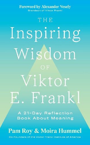 The Inspiring Wisdom of Viktor E. Frankl