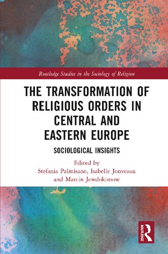 The Transformation of Religious Orders in Central and Eastern Europe: Sociological Insights
