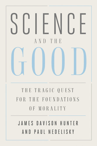 Science and the good : the tragic quest for the foundations of morality