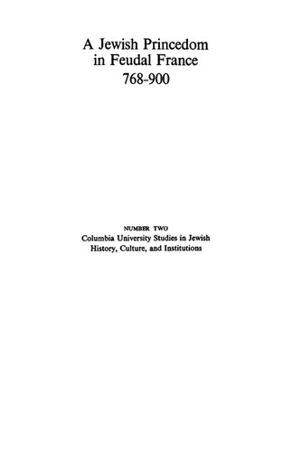 A Jewish Princedom in Feudal France, 768-900