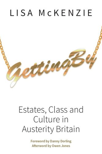 Getting By: Estates, Class and Culture in Austerity Britain