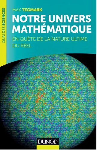 Notre univers mathématique, en quête de la nature ultime du réel