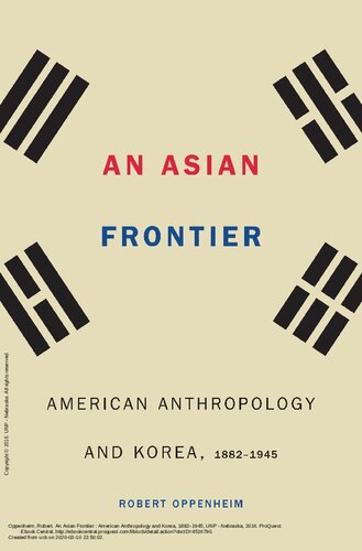 An Asian frontier : American anthropology and Korea, 1882-1945