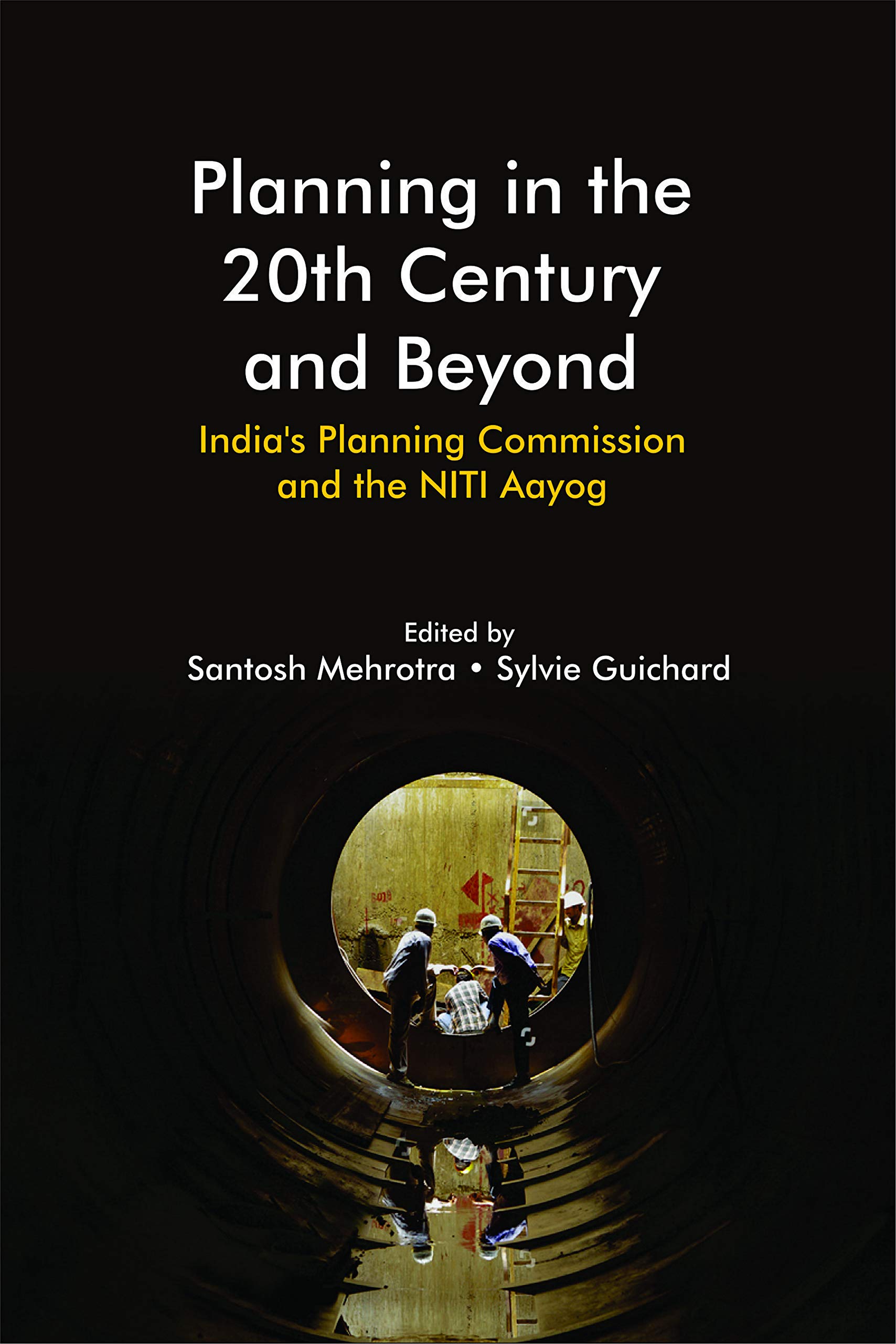 Planning in the 20th Century and Beyond: India's Planning Commission and the NITI Aayog