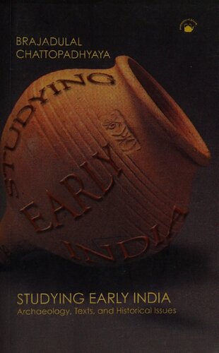 Studying Early India: Archaeology, Texts, and Historical Issues