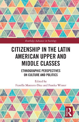 Citizenship in the Latin American Upper and Middle Classes: Ethnographic Perspectives on Culture and Politics