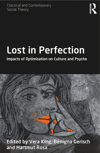 Lost in Perfection: Impacts of Optimisation on Culture and Psyche