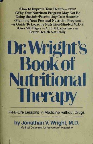 DR. WRIGHT'S BOOK OF NUTRITIONAL THERAPY : Real-Life Lessons in Medicine Without Drugs