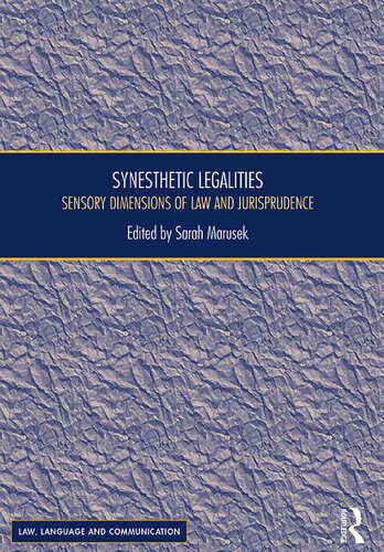 Synesthetic Legalities: Sensory Dimensions of Law and Jurisprudence