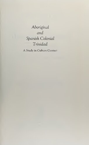 Aboriginal and Spanish Colonial Trinidad: A Study in Culture Contact