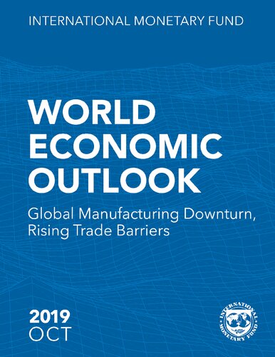 World Economic Outlook, October 2019: October 2019, global manufacturing downturn, rising trade barriers (World economic and financial surveys)