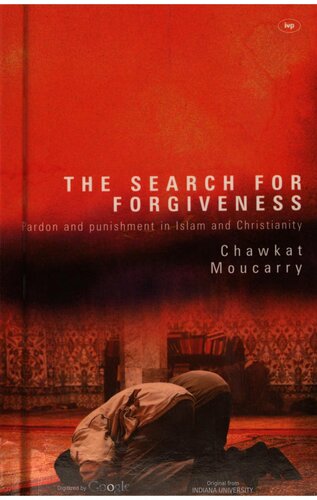 The Search for Forgiveness: Pardon and Punishment in Islam and Christianity