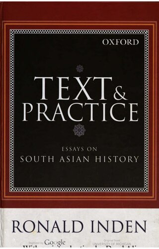 Text and Practice: Essays on South Asian History