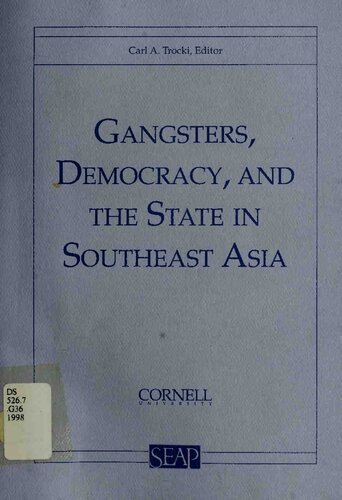 Gangsters, Democracy, and the State in Southeast Asia: 17 (Southeast Asia Program Publications)