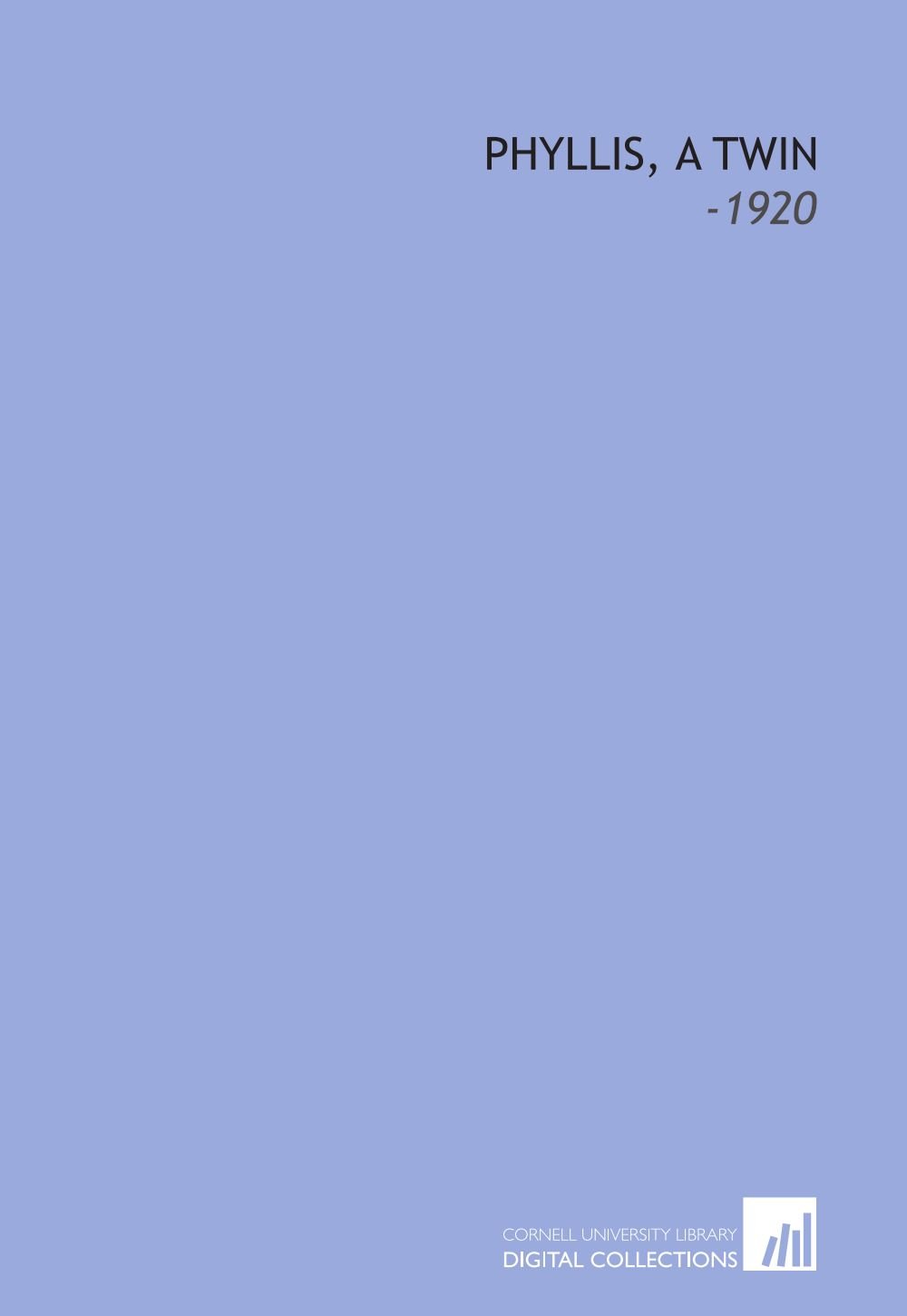 Phyllis, a Twin: -1920