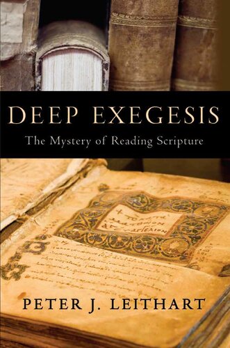Deep Exegesis: The Mystery of Reading Scripture