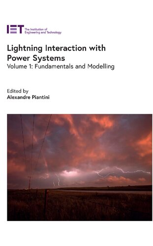Lightning Interaction with Power Systems: Fundamentals and modelling (Volume 1) (Energy Engineering)