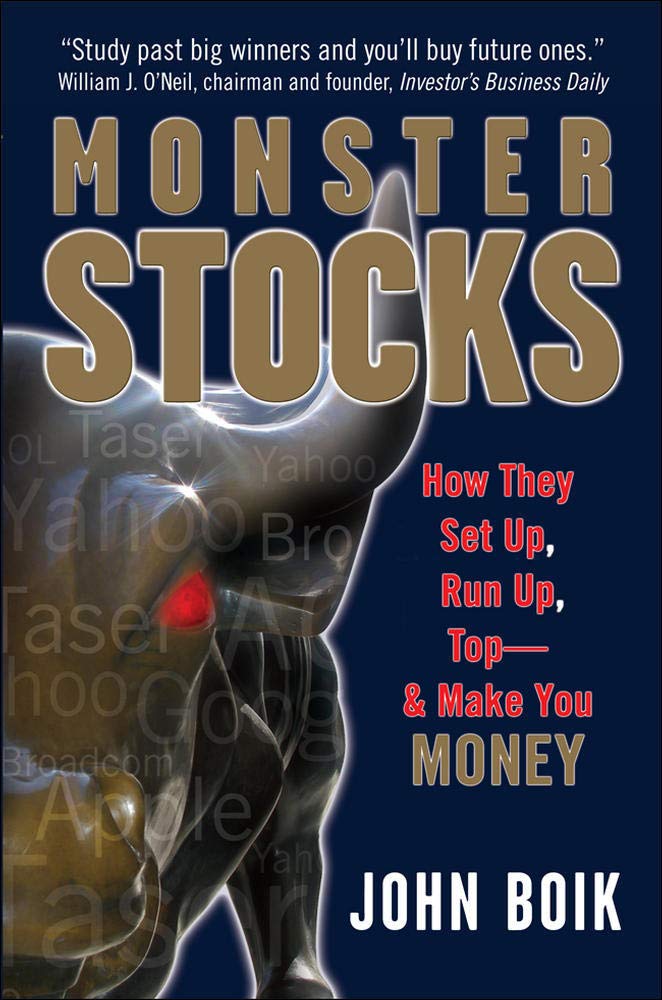 Monster Stocks: How They Set Up, Run Up, Top and Make You Money (GENERAL FINANCE & INVESTING)