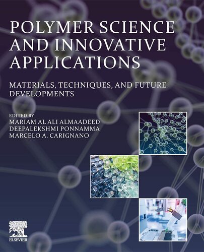 Polymer science and innovative applications materials, techniques, and future developments