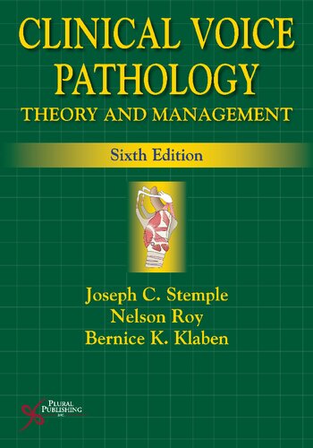 Clinical voice pathology : theory and management