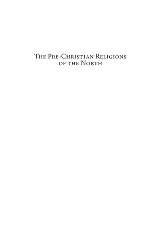 The Pre-Christian Religions of the North: Research and Reception, Volume II: From C. 1830 to the Present