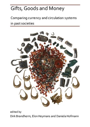 Gifts, Goods and Money. Comparinf currency and circulation system in past societies
