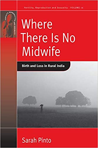 Where There Is No Midwife: Birth and Loss in Rural India