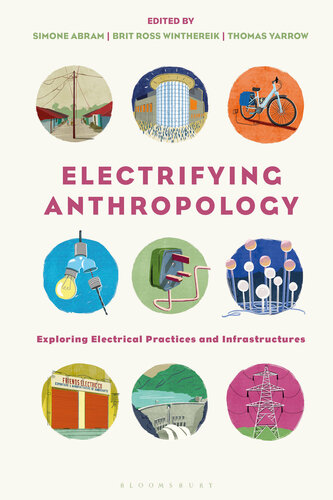 Electrifying Anthropology: Exploring Electrical Practices and Infrastructures