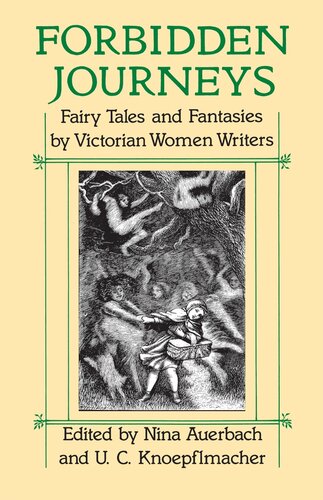 Forbidden Journeys: Fairy Tales and Fantasies by Victorian Women Writers