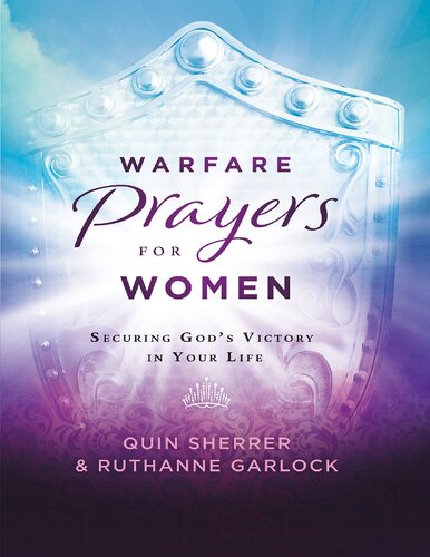 Warfare Prayers For Women: Securing God's Victory In Your Life
