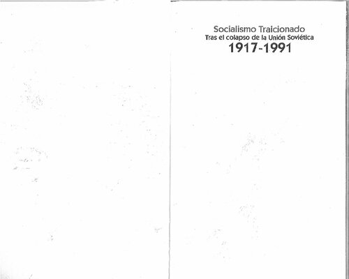 Socialismo traicionado. Tras el colapso de la Unión Soviética. 1917-1991